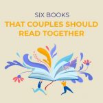 Six Books that Couples Should Read Together