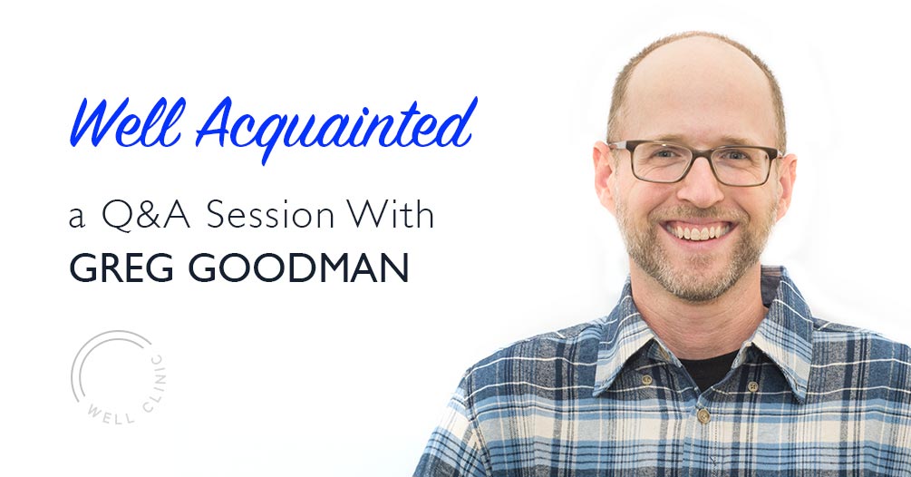 WELL ACQUAINTED » Greg Goodman