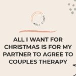 All I Want For Christmas is for My Partner to Agree to Couples Therapy