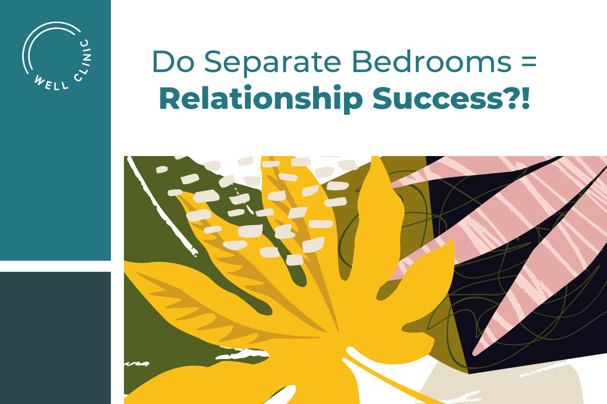 Separate Bedrooms – The Key to a Happy Relationship?