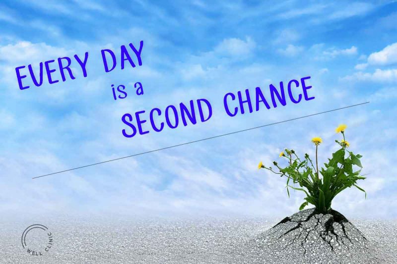 "Every day is a second chance" quote