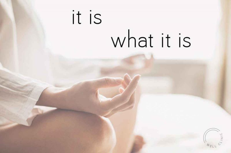 "it is what it is" quote
