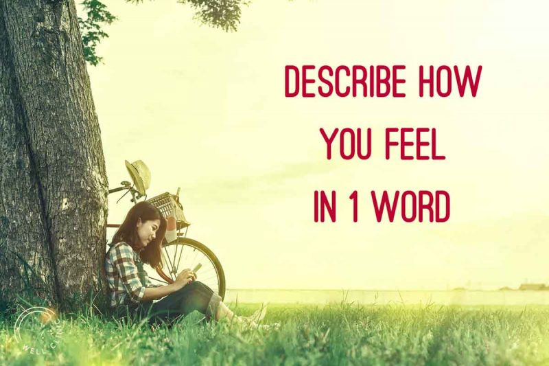 "Describe how you feel in 1 word" quote