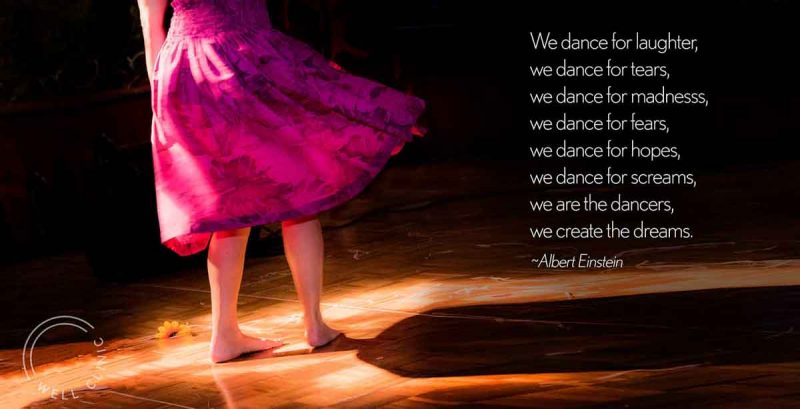 "we dance" by Albert Einstein