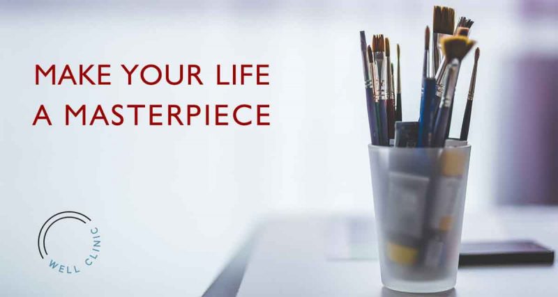 "Make your life a masterpiece" quote