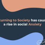 Returning to Society and the Rise of Social Anxiety
