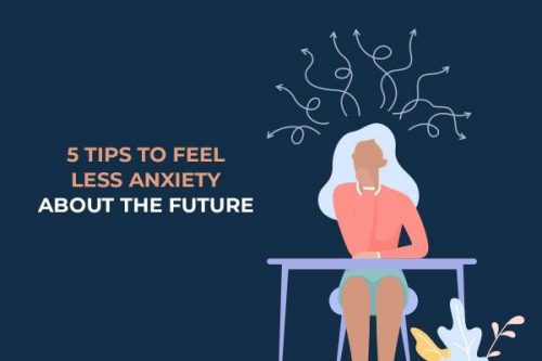 Feature Image for Blog Post 5 Tips to Feel Less Anxiety About the Future