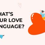 How Your “Love Language” Can Make or Break a Relationship
