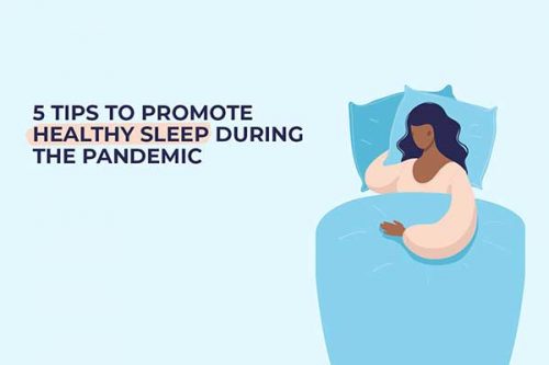 Featured Image of a Woman Sleeping for Blog Post '5 Tips to Promote Healthy Sleep During the Pandemic'