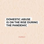 Domestic violence during the Pandemic: Ways to cope with an Abusers need to control