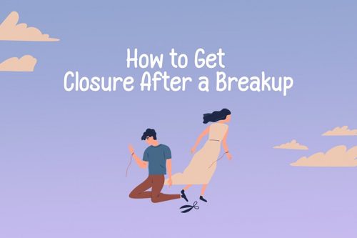 How to Get Closure After a Breakup