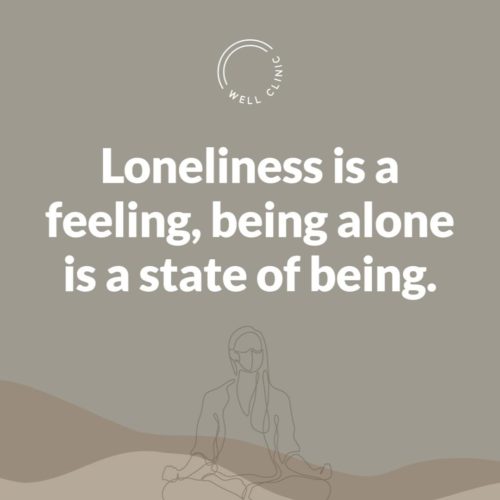 Loneliness and Being Alone