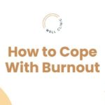 How to Cope With Burnout