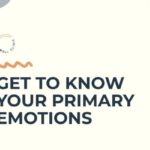 Get to Know Your Primary Emotions