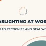 Gaslighting at Work: How to Recognize and Deal with It